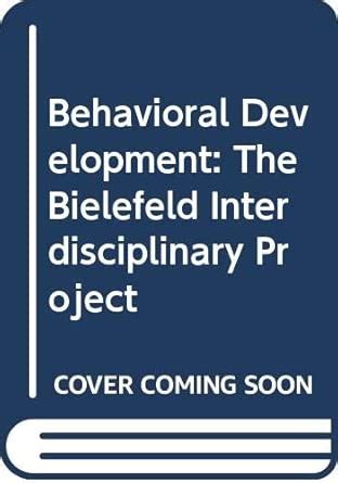 Buy Behavioral Development: The Bielefeld Interdisciplinary Project ...