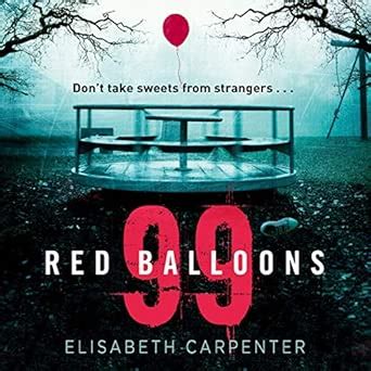 99 Red Balloons: A chillingly clever psychological thriller with a ...