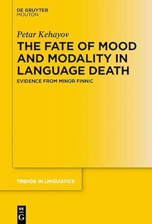 Buy The Fate of Mood and Modality in Language Death: Evidence from ...