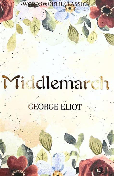 Buy Middlemarch (Wordsworth Classics) Book Online at Low Prices in ...