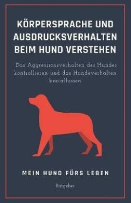 Koerpersprache und Ausdrucksverhalten beim Hund verstehen: Buy ...