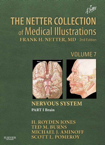The Netter Collection of Medical Illustrations: Nervous System, Volume ...