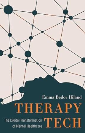 Buy Therapy Tech: The Digital Transformation of Mental Healthcare Book ...