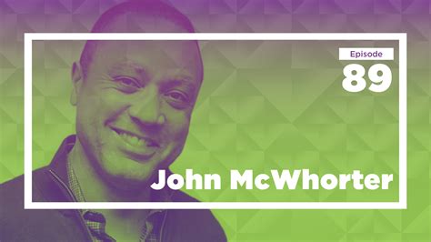 John McWhorter on Linguistics, Music, and Race (Ep. 89 - Live at Mason ...