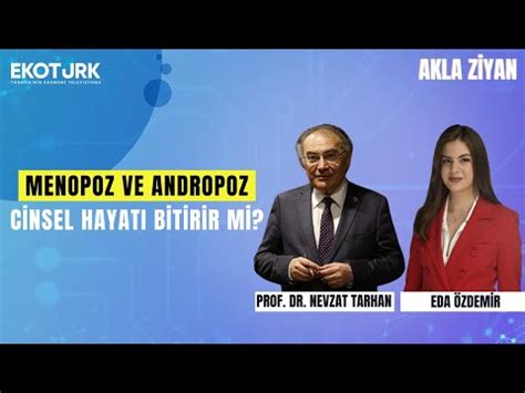 Menopoz ve Andropoz Cinsel Hayatı Bitirir mi? | Eda Özdemir | Prof. Dr ...