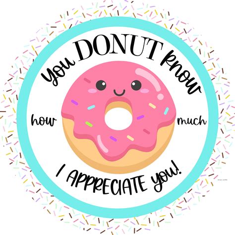 I Appreciate You, You Donut Know Printable, Volunteer Appreciation ...