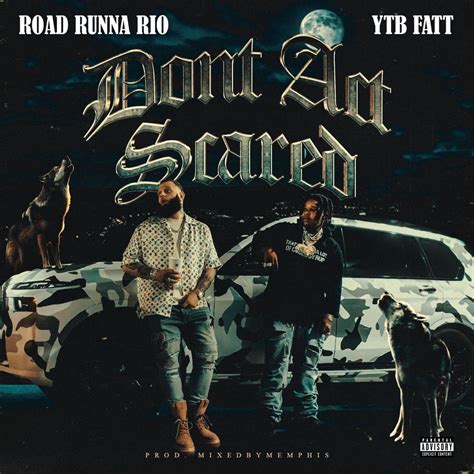 ‎Don't Act Scared - Single - Album by Road Runna Rio & YTB Fatt - Apple Music