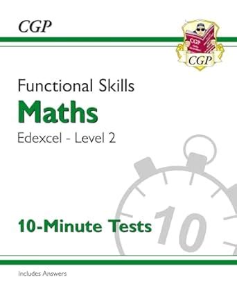 Functional Skills Maths: Edexcel Level 2 - 10-Minute Tests : CGP Books ...