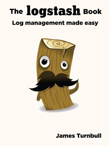 The Logstash Book eBook : Turnbull, James: Amazon.in: Kindle Store