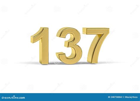 Golden 3d Number 137 - Year 137 Isolated on White Background Stock ...