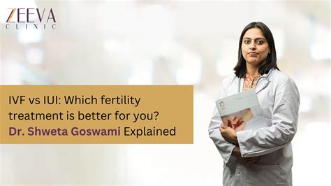 IVF vs IUI: Which fertility treatment is better for you? Dr. Shweta ...