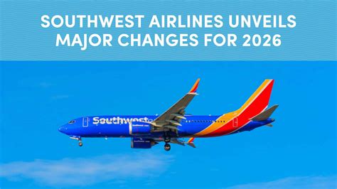 Southwest Airlines Unveils Major Changes: New Fare Types, Seat Options ...
