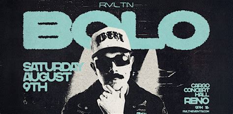 Bolo at Cargo Concert Hall, Cargo : Whitney Peak Hotel, Reno, 9 August ...