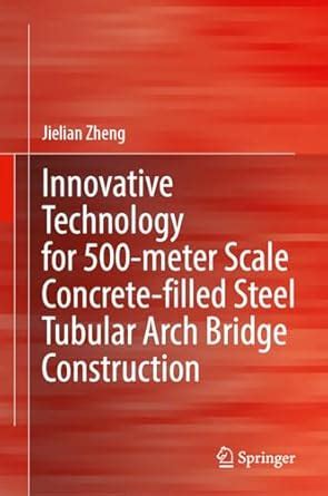 Buy Innovative Technology for 500-meter Scale Concrete-Filled Steel ...