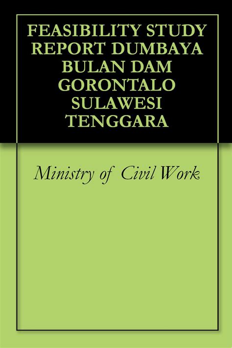 FEASIBILITY STUDY REPORT DUMBAYA BULAN DAM GORONTALO SULAWESI TENGGARA ...