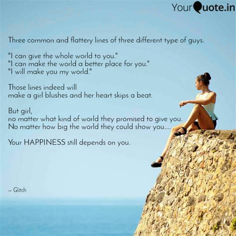 Three common and flattery... | Quotes & Writings by Glitch | YourQuote