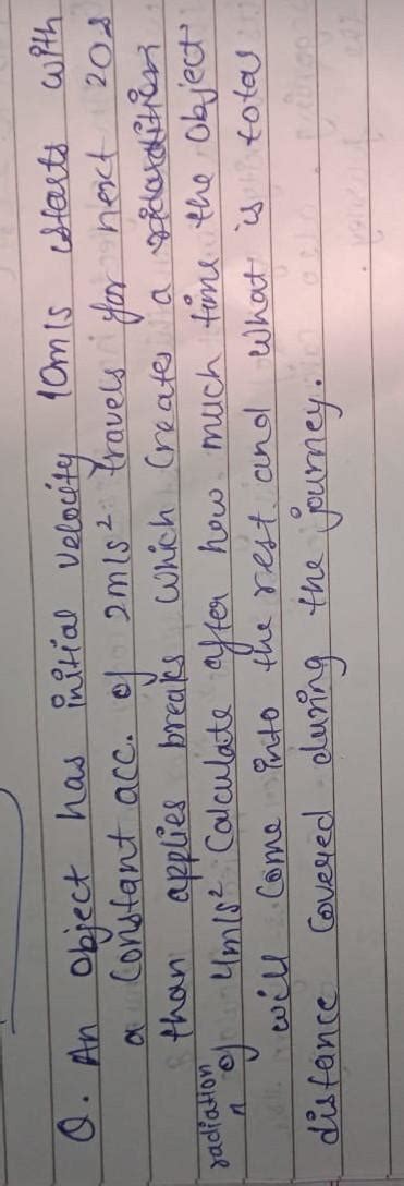 an object has initial velocity 10m/sec starts with a constant ...