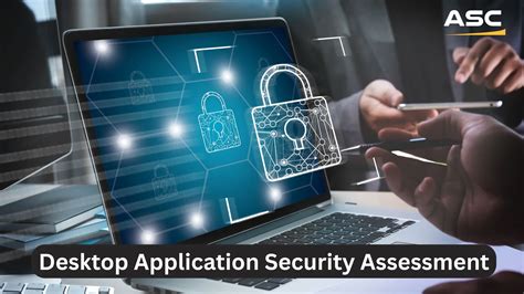Desktop Application Security Assessment