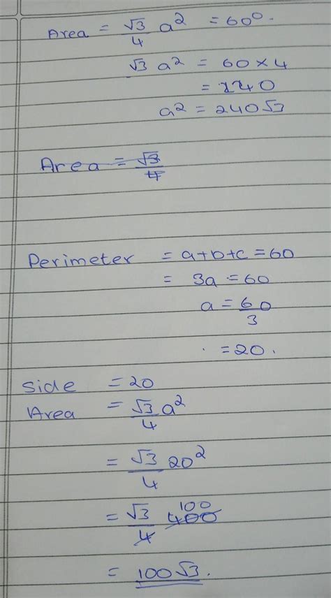 the perimeter of a equilateral triangle is 60m the area is I want ...