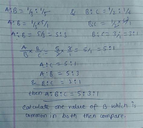 Find the ratio of A:B:C when B:C= 1/2 : 1/6 and A:B= 1/3 : 1/5 Plz ...