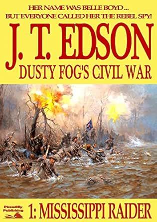Mississippi Raider (A Dusty Fog's Civil War Book 1) eBook : Edson, J. T ...