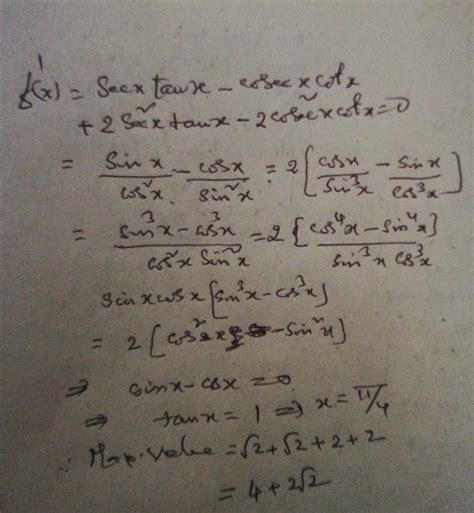 valuef(X)=secx+cosecx+sec^2x+cosec^2x= , maximum value - Brainly.in