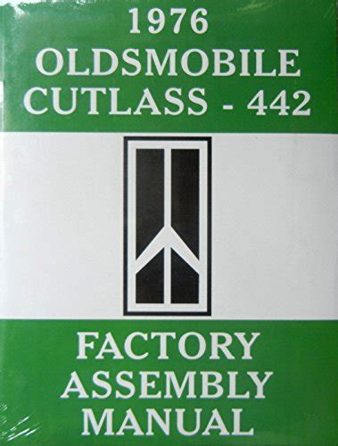 1976 OLDSMOBILE CUTLASS - 442 FACTORY ASSEMBLY MANUAL - All Models : GM ...