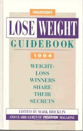 Buy Prevention's Lose Weight Guidebook 1994: Weight Loss Winners Share ...