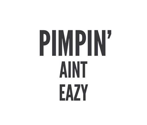 Pimpin ain't easy | Words coloring book, Pimpin, Are you not entertained