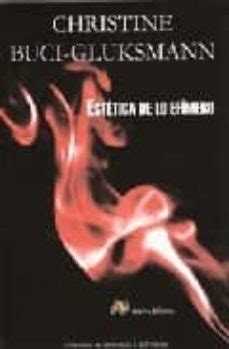 ESTETICA DE LO EFIMERO | CHRISTINE BUCI GLUKSMANN | Casa del Libro