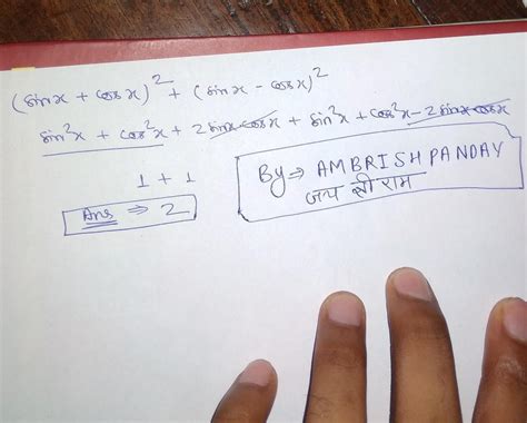 Evaluate (sinx+cosx)^2+(sinx-cosx) ^2 - Brainly.in