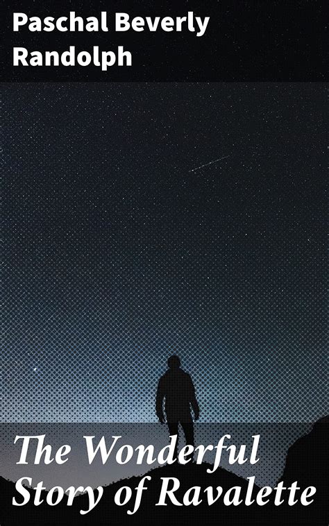 The Wonderful Story of Ravalette by Paschal Beverly Randolph | Goodreads