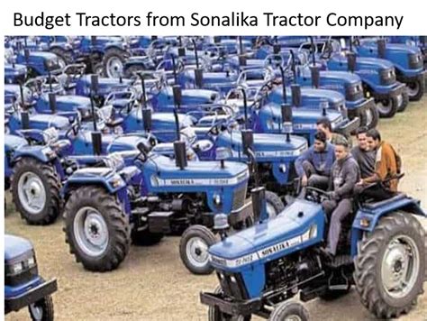 Budget Tractors from Sonalika Tractor Company