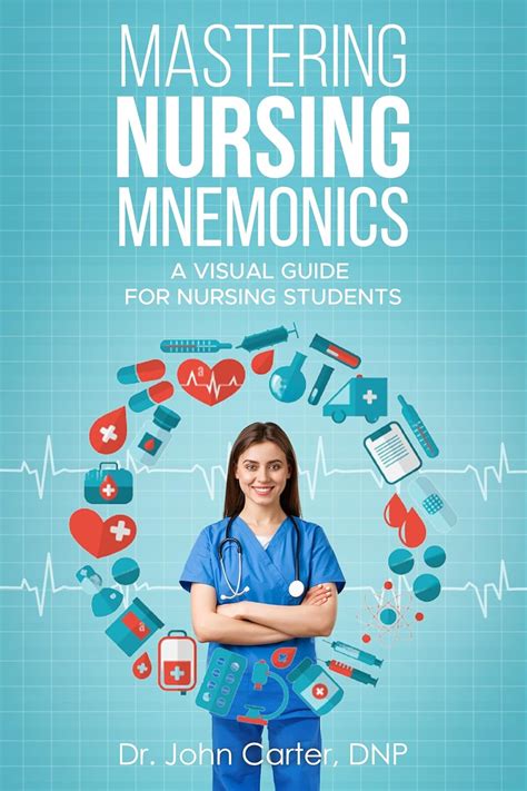 Mastering Nursing Mnemonics: A Visual Guide for Nursing Students eBook ...