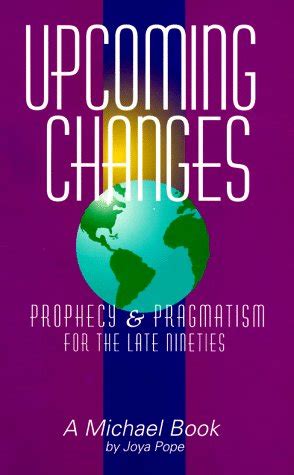 Upcoming Changes: Prophecy and Pragmatism for the Late Nineties (A ...