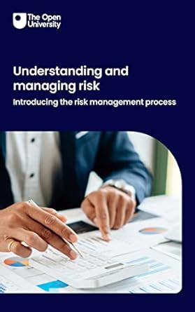 Understanding and managing risk: introducing the risk management ...