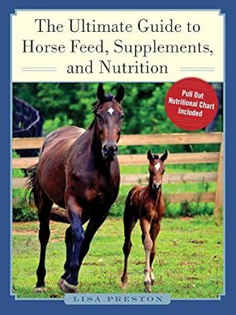 The Ultimate Guide to Horse Feed, Supplements, and Nutrition eBook ...