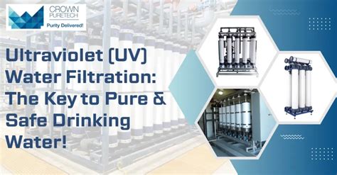 Pure & Safe Drinking Water with UV Water Filtration