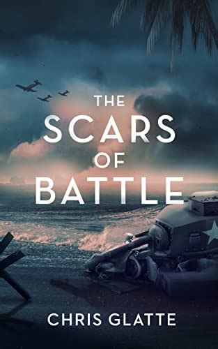 The Scars of Battle (A Time to Serve Book 3) eBook : Glatte, Chris ...