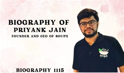 Biography of Priyank Jain: Founder and CEO of SoupX- Indian Entrepreneur