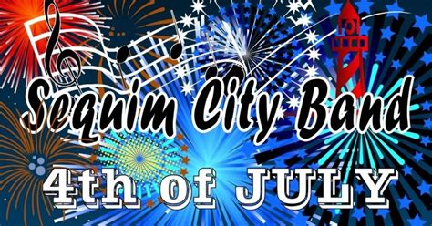 Sequim City Band Presents: "A Patriotic 4th of July", 350 N Blake Ave ...