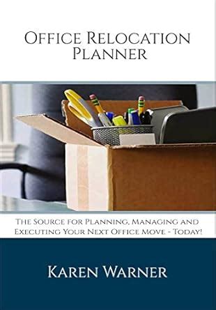 Office Relocation Planner: THE Source for Planning, Managing and ...