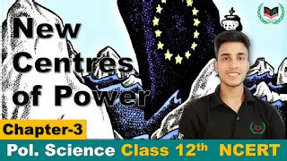 3. New Centers of Power || Pol. Science Class 12th Chapter-3 (Book-1 ...