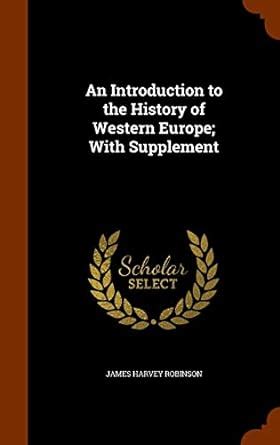 Buy An Introduction to the History of Western Europe; With Supplement ...