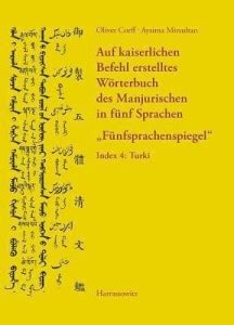 Auf Kaiserlichen Befehl Erstelltes Worterbuch Des Manjurischen in Funf ...