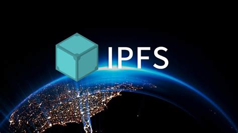 深入了解IPFS，从这里开始！-星际大陆