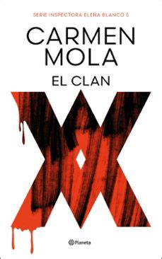 EL CLAN (INSPECTORA ELENA BLANCO 5) | Carmen Mola | Editorial Planeta ...