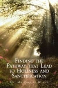 Finding the Pathway That Lead to Holiness and Sanctification: Buy ...