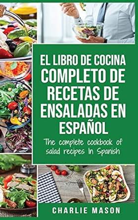 Buy El libro de cocina completo de recetas de ensaladas En español/ The ...