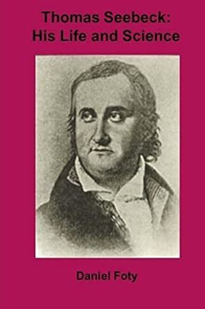 Thomas Seebeck: His Life and Science : Foty, Daniel: Amazon.in: Books